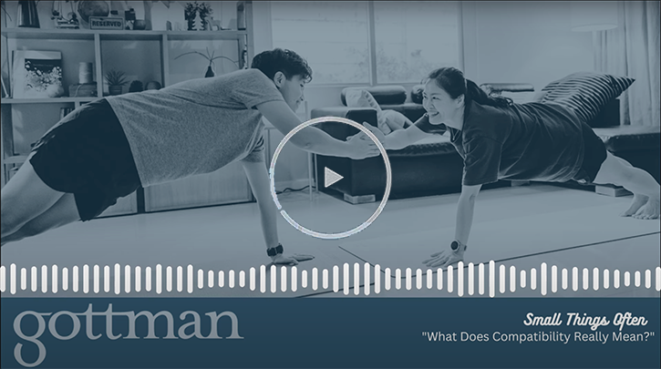 Gottman Video Thumb - What Does Compatibility Really Mean_720x405